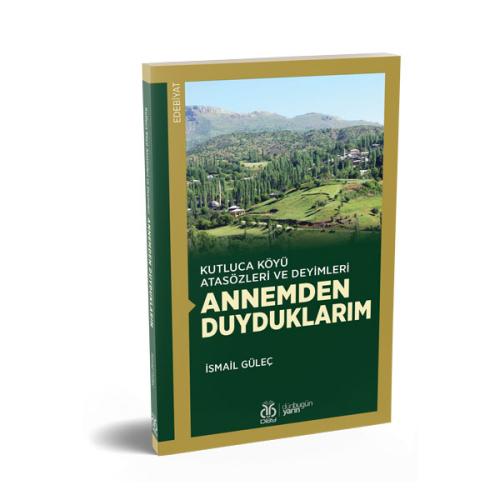 Annemden Duyduklarım İsmail Güleç