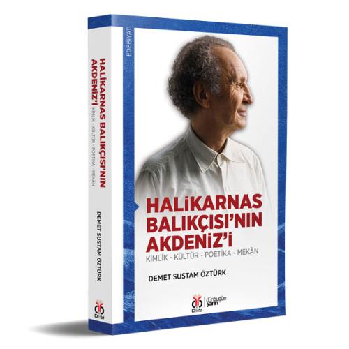 Halikarnas Balıkçısı’nın Akdeniz’i Demet Sustam Öztürk