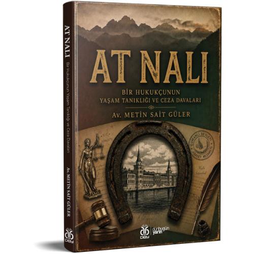 At Nalı: Bir Hukukçunun Yaşam Tanıklığı ve Ceza Davaları Metin Sait Gü