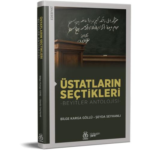 Üstatların Seçtikleri -Beyitler Antolojisi- Bilge Karga Göllü