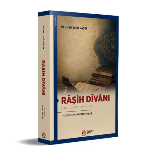 Râşih Dîvânı Mehmed Sa‘îd Râşih Râşih Dîvânı Mehmed Sa‘îd Râşih