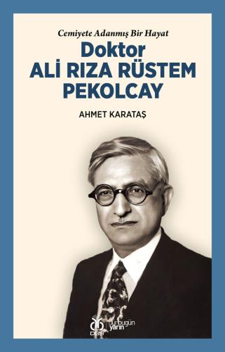 Doktor Ali Rıza Rüstem Pekolcay Ahmet Karataş