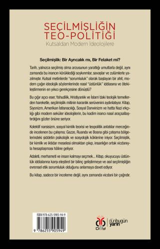 Seçilmişliğin Teo-politiği: Kutsaldan Modern İdeolojilere Özcan Güngör Seçilmişliğin Teo-politiği: Kutsaldan Modern İdeolojilere Özcan Güngör
