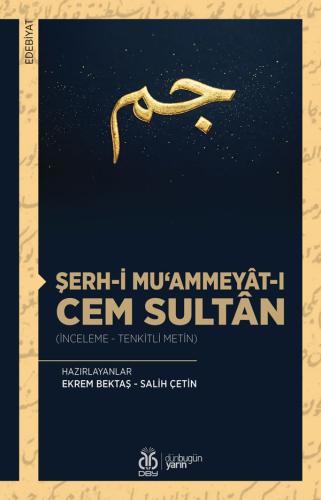 Şerh-i Mu‘ammeyât-ı Cem Sultân Ekrem Bektaş
