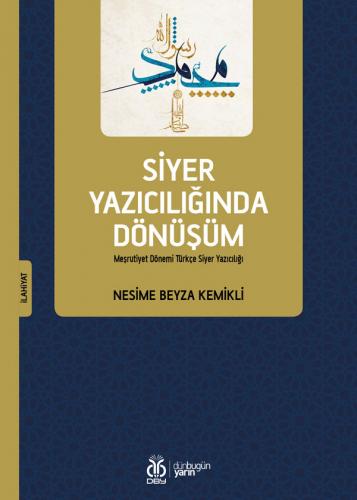 Siyer Yazıcılığında Dönüşüm Nesime Beyza Kemikli