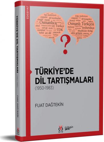Türkiye'de Dil Tartışmaları (1950-1983) Fuat Dağtekin